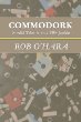 Commodork: Sordid Tales From A BBS Junkie